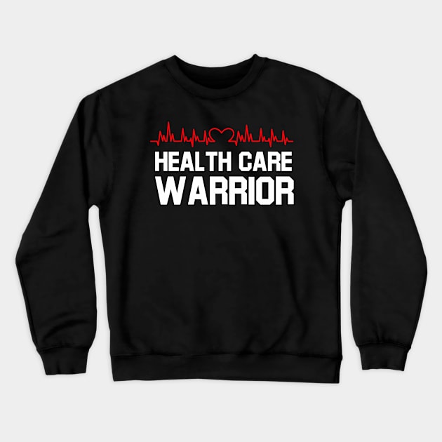 Healthcare Warrior Crewneck Sweatshirt by ningsitihar